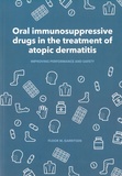 Thesis cover: Oral immunosuppressive drugs in the treatment of atopic dermatitis