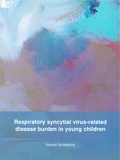Thesis cover: Respiratory syncytial virus-related disease burden in young children