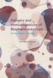 Thesis cover: Delivery and Immunogenicity of Biopharmaceuticals for Vaccination or Therapy