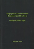 Thesis cover: Staphylococcal Leukocidin Receptor Identification