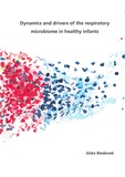 Thesis cover: Dynamics and drivers of the respiratory microbiome in healthy infants
