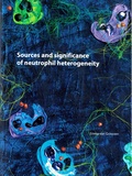 Thesis cover: Sources and significance of neutrophil heterogeneity