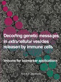 Thesis cover: Decoding genetic messages in extracellular vesicles released by immune cells