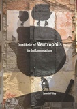 Thesis cover: Dual Role of Neutrophils in Inflammation