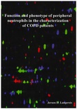 Thesis cover: Function and phenotype of peripheral neutrophils in the characterization of COPD patients