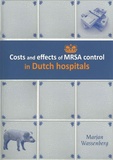 Thesis cover: Costs and effects of MRSA control in Dutch hospitals