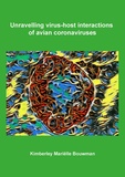 Thesis cover: Unravelling virus-host interactions of avian coronaviruses