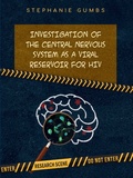 Thesis cover: Investigation of the central nervous system as a viral reservoir for HIV