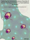 Thesis cover: Exploring the Immunomodulatory Potential of Pectins and Polysaccharides as Feed Additives for Poultry