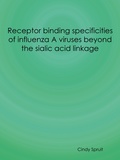 Thesis cover: Receptor binding specificities of influenza A viruses beyond the sialic acid linkage