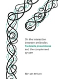 Thesis cover: On the interac+ons between an+bodies, Klebsiella pneumoniae and the complement system
