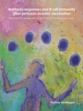 Thesis cover: Antibody responses and B cell immunity after pertussis booster vaccination