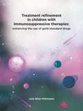 Thesis cover: Treatment refinement in children with immunosuppressive therapies